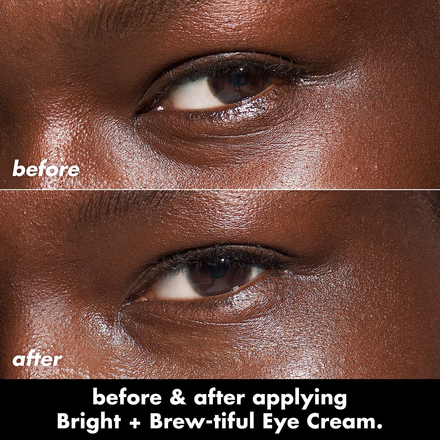 bright-brew-tiful-eye-cream-j9 0226_BBEC_Eye_BA_Diptych_607e3ec2-f0e1-4365-9b28-17574d841250.jpg