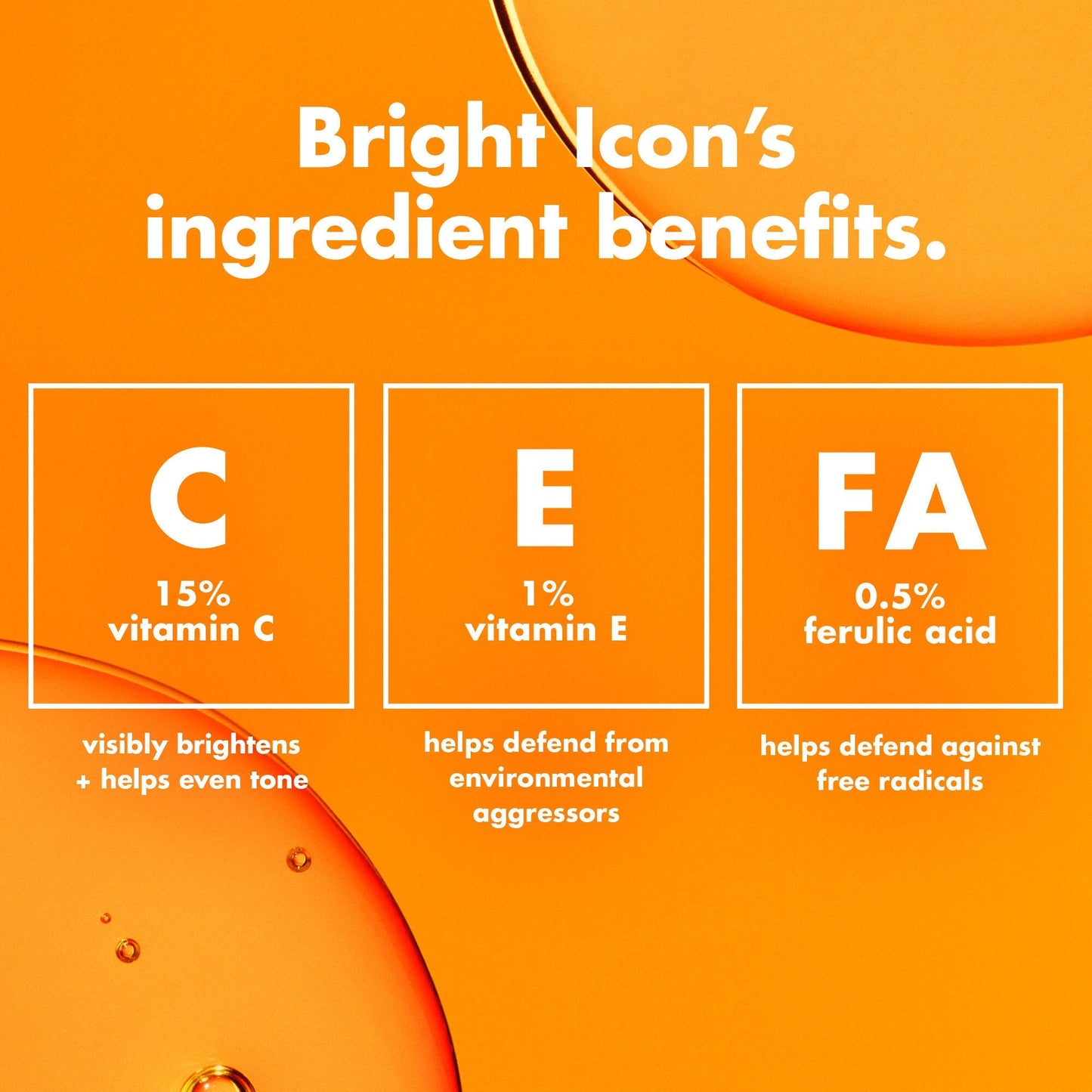 bright-icon-vitamin-c-e-ferulic-serum-r0 0226_EDU_BrightIconVitC_Ingredients_bb3d7675-d493-419e-800a-915965ba99df.jpg