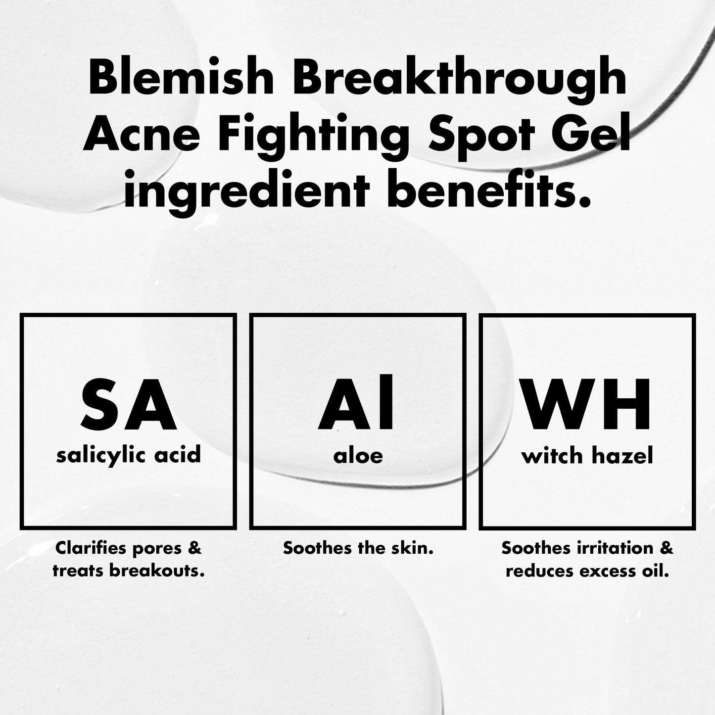 blemish-breakthrough-acne-fighting-spot-gel-u7 0326_EDU_BB_SpotGel_INGREDIENTS.jpg