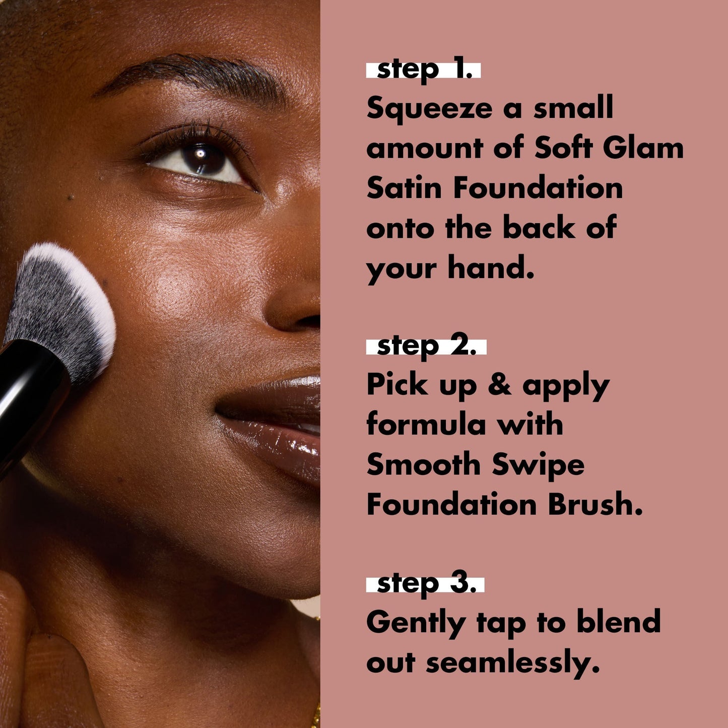smooth-swipe-foundation-brush-l1 0925_EDUCATION_SMOOTHSWIPEFOUNDATIONBRUSH_HOWTOUSE.jpg